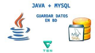 Tutorial Java y MySQL - Insertar datos en MySql con Java