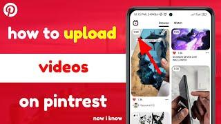 How to Upload Video on Pinterest 2023