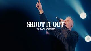 Shout it Out (Michael Larson) | Tehillah Worship