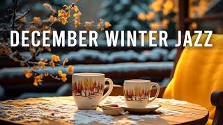 December Winter Jazz  Positive Piano Jazz Coffee Music & Bossa Nova Instrumental for Energy the day