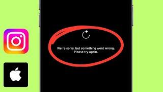 How to Fix Instagram We re sorry but something went wrong please Try again | problem in iPhone iOS18