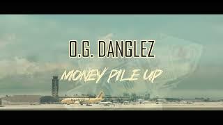 Danglez Versatile  Money Pile Up ( official music video )