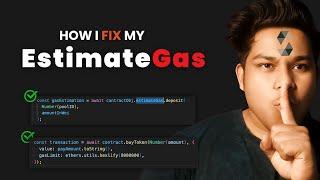 How I Fixed My Smart Contract EstimateGas Error in Production