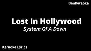 System Of A Down - Lost In Hollywood (Karaoke Lyrics)