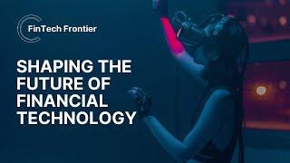 Navigating the FinTech Frontier: Exploring Innovations Shaping the Future of Financial Technology