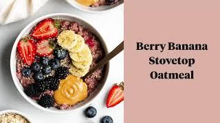 Berry Banana Stovetop Oatmeal Recipe | Daisybeet