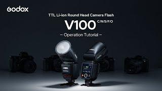 Operation Tutorial | V100 TTL Li-ion Round Head Camera Flash