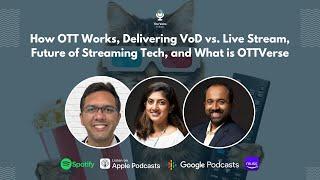 How OTT Works, Delivering VoD vs. Live Stream, Future of Streaming Tech, and What is OTTVerse