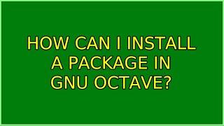 Ubuntu: How can I install a package in Gnu Octave?