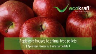 ECOKRAFT - Apple core houses to animal feed pellets