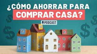  [GUÍA COMPLETA] Cómo Ahorrar Para Comprar Una Casa