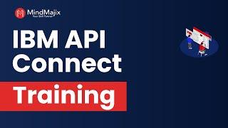 IBM API Connect Training | IBM API Connect Online Certification Course | IBM API Demo | MindMajix