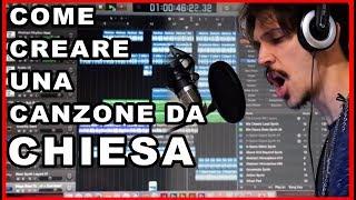 COME CREARE UNA CANZONE DA CHIESA.. SENZA ALCUN TALENTO -- Tutorial