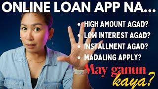 May Fast Approve Loan App ba na Big Amount at Installment Agad with Low Interest?