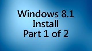 OFFICIAL Windows 8.1 RTM - REVEALED - Part 1 Install