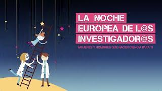 La Noche Europea de los Investigadores 2024 - Universidad de Málaga- Ciencia en pequeñas dosis