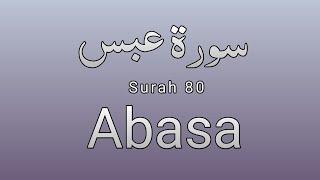 80 Surah Abasa || Surah 80 Abasa || Para 30 | Hifz / Memorize Quran 80