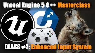 Unreal Engine 5.5 C++ Masterclass : Enhanced Input System