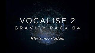 Vocalise 2 - Rhythmic Pedals Tutorial | Heavyocity