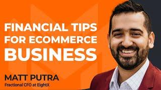 How to Financially Structure Your Ecommerce Business With Matt Putra