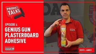 Soudal Product Talks: Genius Gun Plasterboard Adhesive