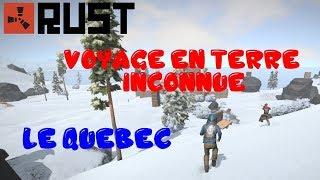 RUST FR - DÉCOUVERTE EN PAYS INCONNU - LE QUEBEC !