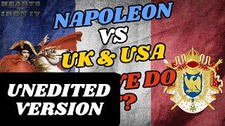 Napoleonic France: Can We Defeat The UK & The USA Together?(UNEDITED VERSION) | HOI4 Unedited Videos