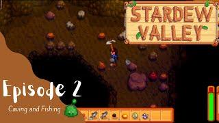 Stardew Valley Let's Play: Episode 2 - Caving and Fishing