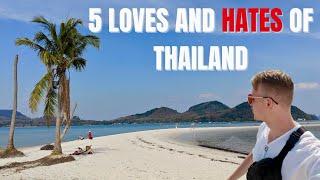 5 LOVES and HATES of Thailand 