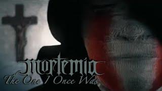 MORTEMIA - The One I Once Was (official video)