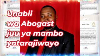 UNABII WA ABOGAST JUU YA MAMBO YATARAJIWAYO