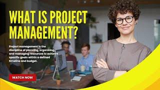 What is Project Management?