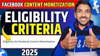 Facebook Content Monetization Criteria 2025 | Facebook Monetization 2025