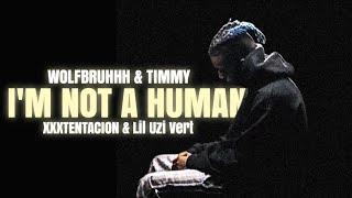 Wolf - I'm Not Human Ft. Timmy (XXXTENTACION & Lil Uzi Vert Cover)