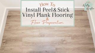 How To Install Peel And Stick Vinyl Plank Flooring And Floor Preparation