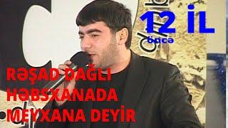 Rəşad Dağlı həbsxanada meyxana deyir