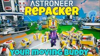 ASTRONEER REPACKER! Tips & Tricks For Your Moving Buddy