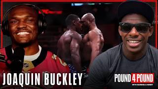 JOAQUIN BUCKLEY: Kamaru Usman Loss & Reaction, Izzy Beef, Next Fight || Pound 4 Pound Podcast