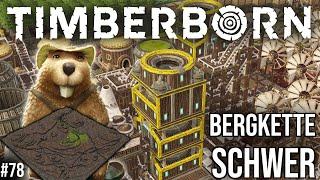 Mit den Rustikalruten auf Bergkette #78 | Let's Play Timberborn | deutsch