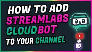 The *BEST* Way TO ADD STREAMLABS OBS CLOUDBOT TO TWITCH & YOUTUBE LIVE STREAM