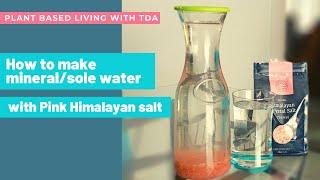 HOW TO MAKE MINERAL WATER AT HOME| SOLE WATER| pink Himalayan salt