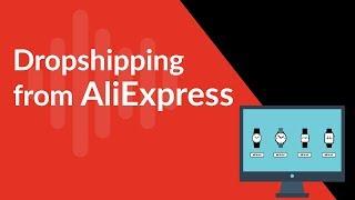 Dropshipping From AliExpress - AliExpress Dropshipping In 2019