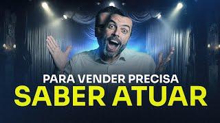 Para vender precisa saber atuar - Thiago Concer