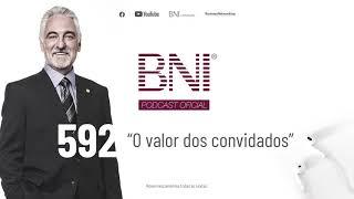 Podcast BNI Brasil | #592 - O valor dos convidados