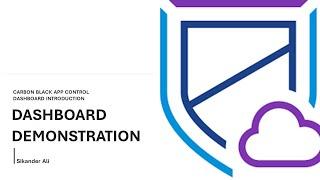 Carbon Black App Control Demonstration | Dashboard Introduction