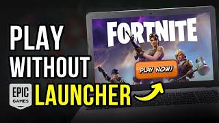 How to Download Fortnite Without Epic Games Launcher [UPDATED 2024]