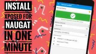 How to Install Xposed Framework on Android Nougat  [ Easiest & Fastest Method ]