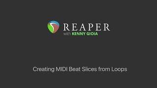 Creating MIDI Beat Slices from Loops in REAPER