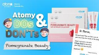 Atomy Canada DOs & DON'Ts Ep3 - Pomegranate Beauty