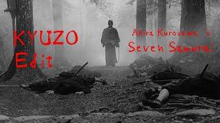 KYUZO Edit | Seven Samurai | Akira Kurosawa | jcuts